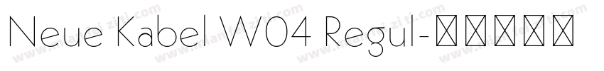 Neue Kabel W04 Regul字体转换